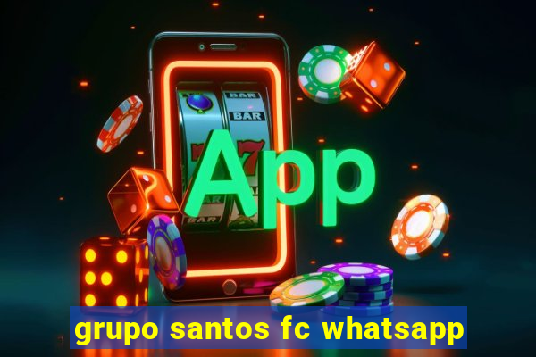 grupo santos fc whatsapp